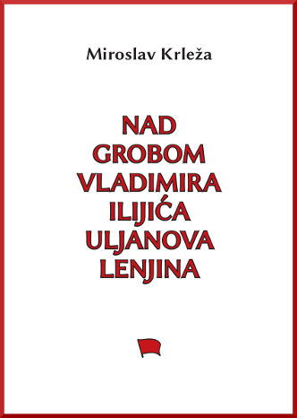Miroslav_Krleza_Nad_grobom_V_I_Lenjina